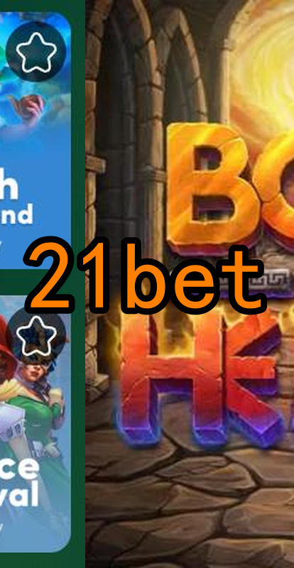 21bet.Com - Caça-Níqueis Online Cassino